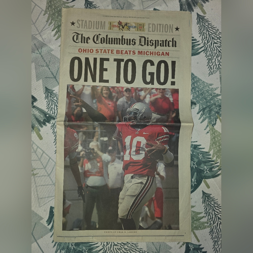 November 26, 2006 Columbus Dispatch Ohio State Buckeyes! ONE TO GO!